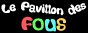 Le Pavillon des Fous